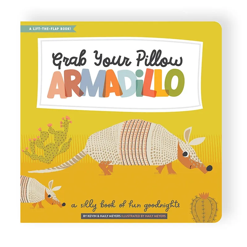 Lift the Flaps Book - Grab Your Pillow, Armadillo